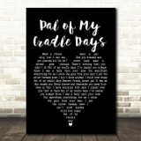 Ann Breen Pal of My Cradle Days Black Heart Song Lyric Print