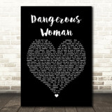 Ariana Grande Dangerous Woman Black Heart Song Lyric Print