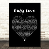 Ben Howard Only Love Black Heart Song Lyric Print