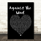 Bob Seger Against The Wind Black Heart Song Lyric Print