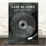Matchbox Twenty Hand Me Down Grunge Grey Vinyl Record Song Lyric Print
