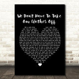 Ella Eyre We Don't Have To Take Our Clothes Off Black Heart Song Lyric Print