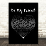 Free Be My Friend Black Heart Song Lyric Print