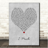 Justin Bieber 2 Much Grey Heart Song Lyric Print