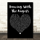 Monk & Neagle Dancing With The Angels Black Heart Song Lyric Print