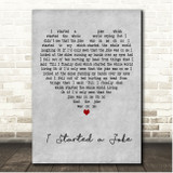 Bee Gees I Started a Joke Grey Heart Song Lyric Print