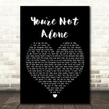Olive You're Not Alone Black Heart Song Lyric Print