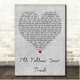 Sean Rowe I'll Follow Your Trail Grey Heart Song Lyric Print