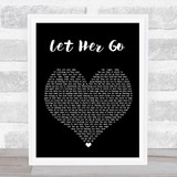 Passenger Let Her Go Black Heart Song Lyric Print