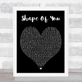 Shape Of You Ed Sheeran Black Heart Quote Song Lyric Print