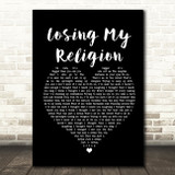 R.E.M. Losing My Religion Black Heart Song Lyric Print