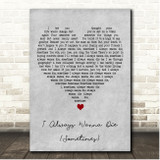 The 1975 I Always Wanna Die (Sometimes) Grey Heart Song Lyric Print