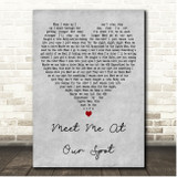 The Anxiety Meet Me At Our Spot Grey Heart Song Lyric Print