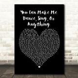Rod Stewart and The Faces You Can Make Me Dance, Sing, Or Anything Black Heart Song Lyric Print