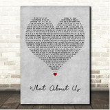 The Saturdays What About Us Grey Heart Song Lyric Print
