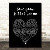 save your kisses for me Brotherhood of Man Black Heart Song Lyric Print
