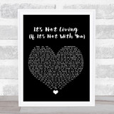 The 1975 It's Not Living (If It's Not With You) Black Heart Song Lyric Print