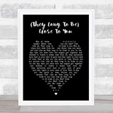The Carpenters (They Long To Be) Close To You Black Heart Song Lyric Print
