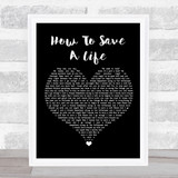 The Fray How To Save A Life Black Heart Song Lyric Print