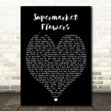 Supermarket Flowers Ed Sheeran Black Heart Quote Song Lyric Print