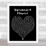 Supermarket Flowers Ed Sheeran Black Heart Quote Song Lyric Print