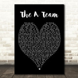 The A Team Ed Sheeran Black Heart Quote Song Lyric Print