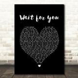Ady Suleiman Wait For You Black Heart Song Lyric Print