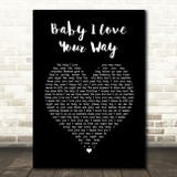 Big Mountain Baby I Love Your Way Black Heart Song Lyric Print