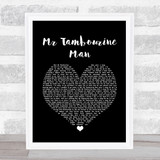 Bob Dylan Mr Tambourine Man Black Heart Song Lyric Print