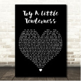 Otis Redding Try A Little Tenderness Black Heart Song Lyric Print