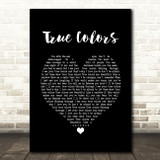Cyndi Lauper True Colors Black Heart Song Lyric Print