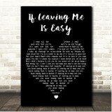 Phil Collins If Leaving Me Is Easy Black Heart Song Lyric Print