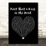 Dean Martin Ain't That a Kick in the Head Black Heart Song Lyric Print