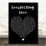 Robert Knight Everlasting Love Black Heart Song Lyric Print