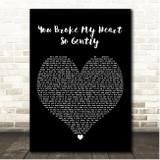 Sam Tompkins You Broke My Heart So Gently Black Heart Song Lyric Print
