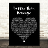 Taylor Swift Better Than Revenge Black Heart Song Lyric Print