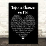 ABBA Take a Chance on Me Black Heart Song Lyric Print