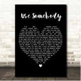 Tyrone Wells Use Somebody Black Heart Song Lyric Print