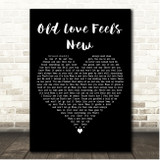Chris Young Old Love Feels New Black Heart Song Lyric Print