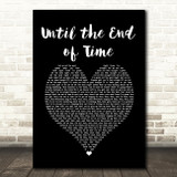 Justin Timberlake ft Beyonce Until the End of Time Black Heart Song Lyric Print