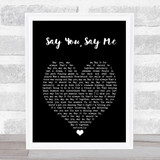 Lionel Richie Say You, Say Me Black Heart Song Lyric Print