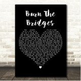 Feeder Burn The Bridges Black Heart Song Lyric Print