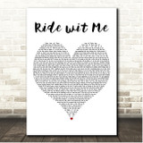 Nelly Ride wit Me White Heart Song Lyric Print
