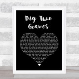 Randy Travis Dig Two Graves Black Heart Song Lyric Print