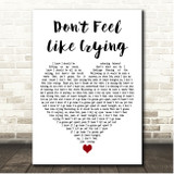 Sigrid Dont Feel Like Crying White Heart Song Lyric Print