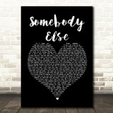 The 1975 Somebody Else Black Heart Song Lyric Print