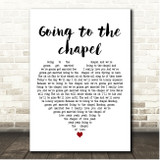 The Dixie Cups Going to the chapel White Heart Song Lyric Print