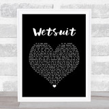 The Vaccines Wetsuit Black Heart Song Lyric Print