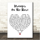 Acker Bilk, Röyksopp Stranger on the Shore White Heart Song Lyric Print