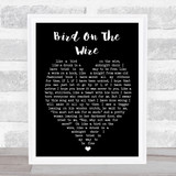 Bird On The Wire Leonard Cohen Black Heart Quote Song Lyric Print